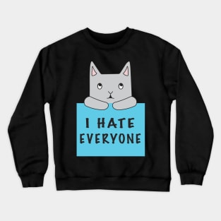 Cat Hates Everyone {Blue Sign) Crewneck Sweatshirt